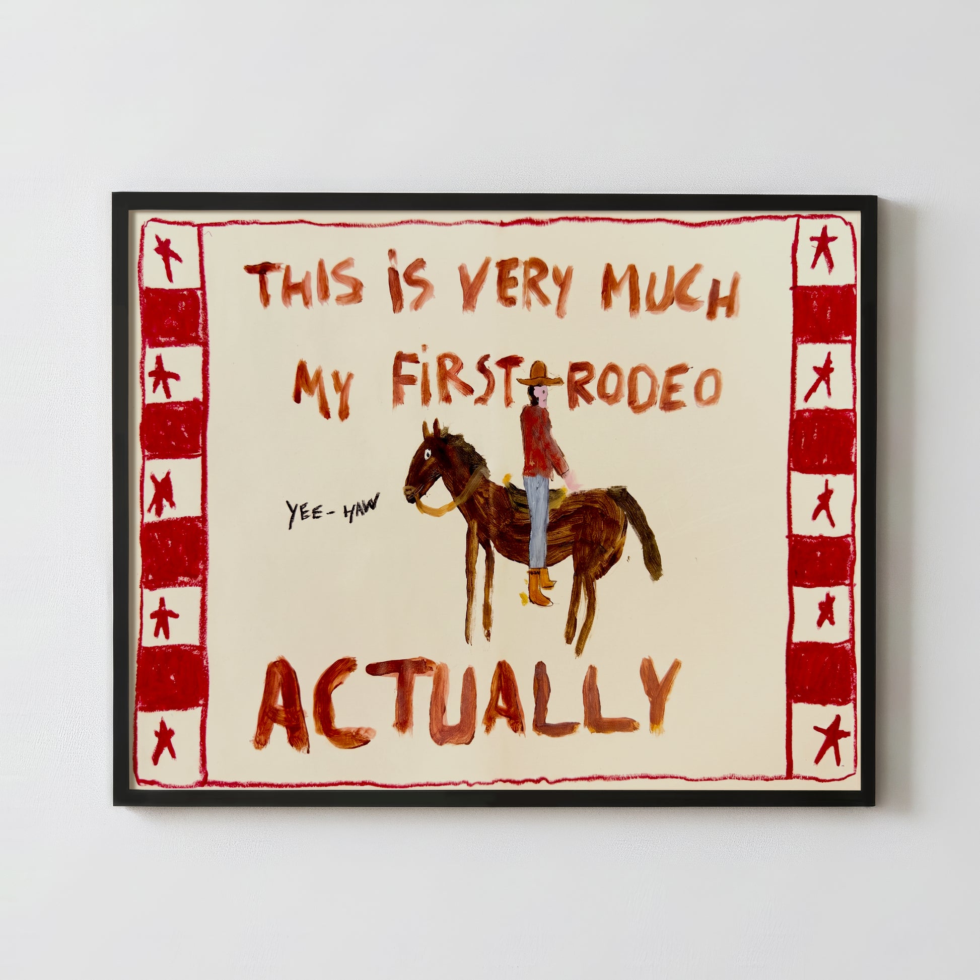 Yes My First Rodeo - Fine Art Paper Print