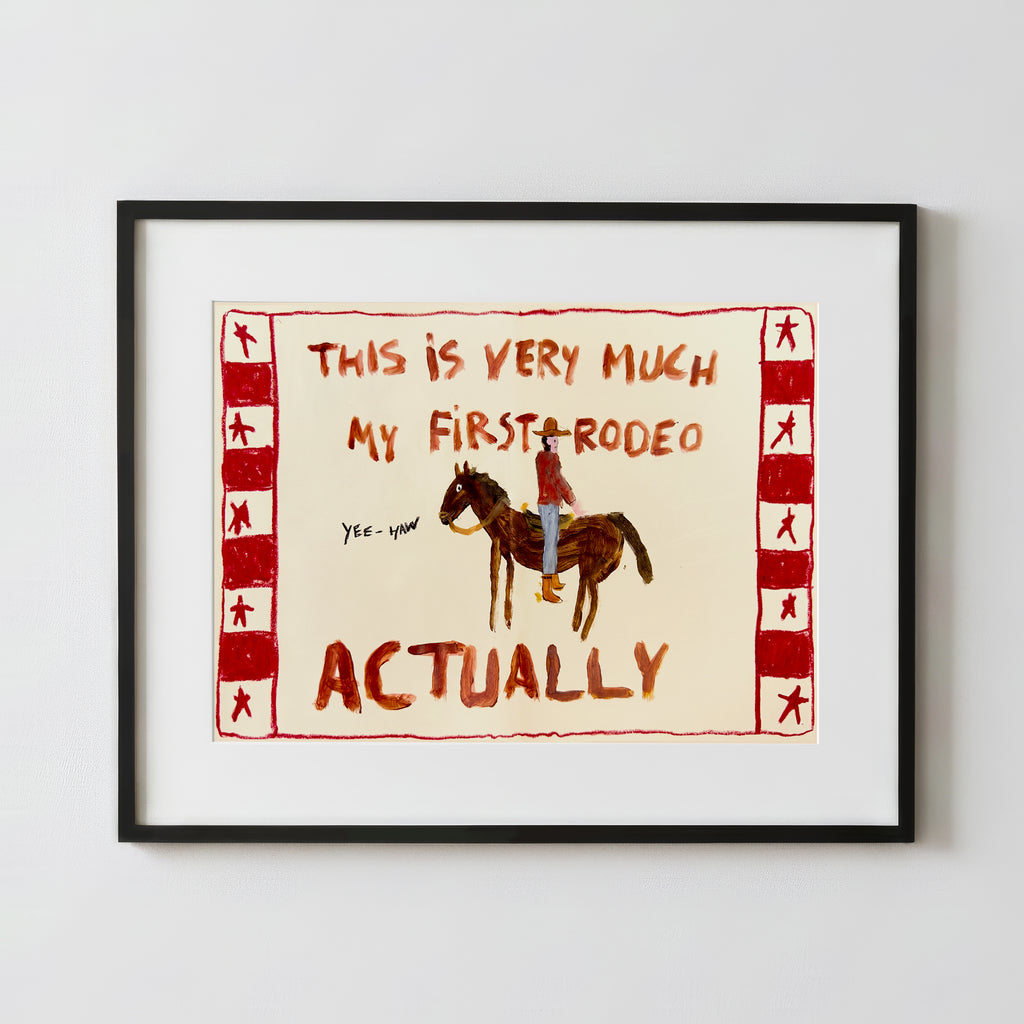 Yes My First Rodeo - Fine Art Paper Print